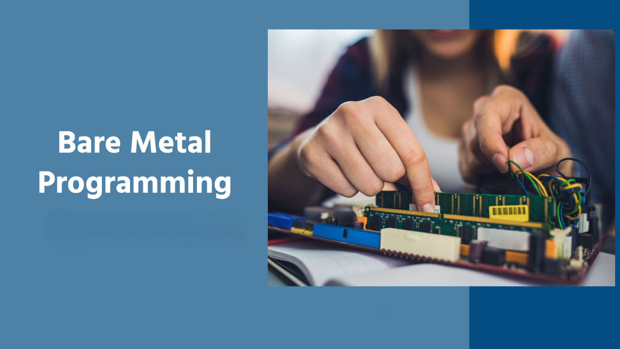 Bare metal Programming